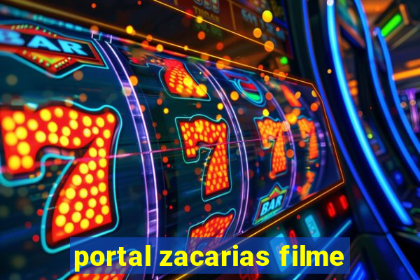 portal zacarias filme